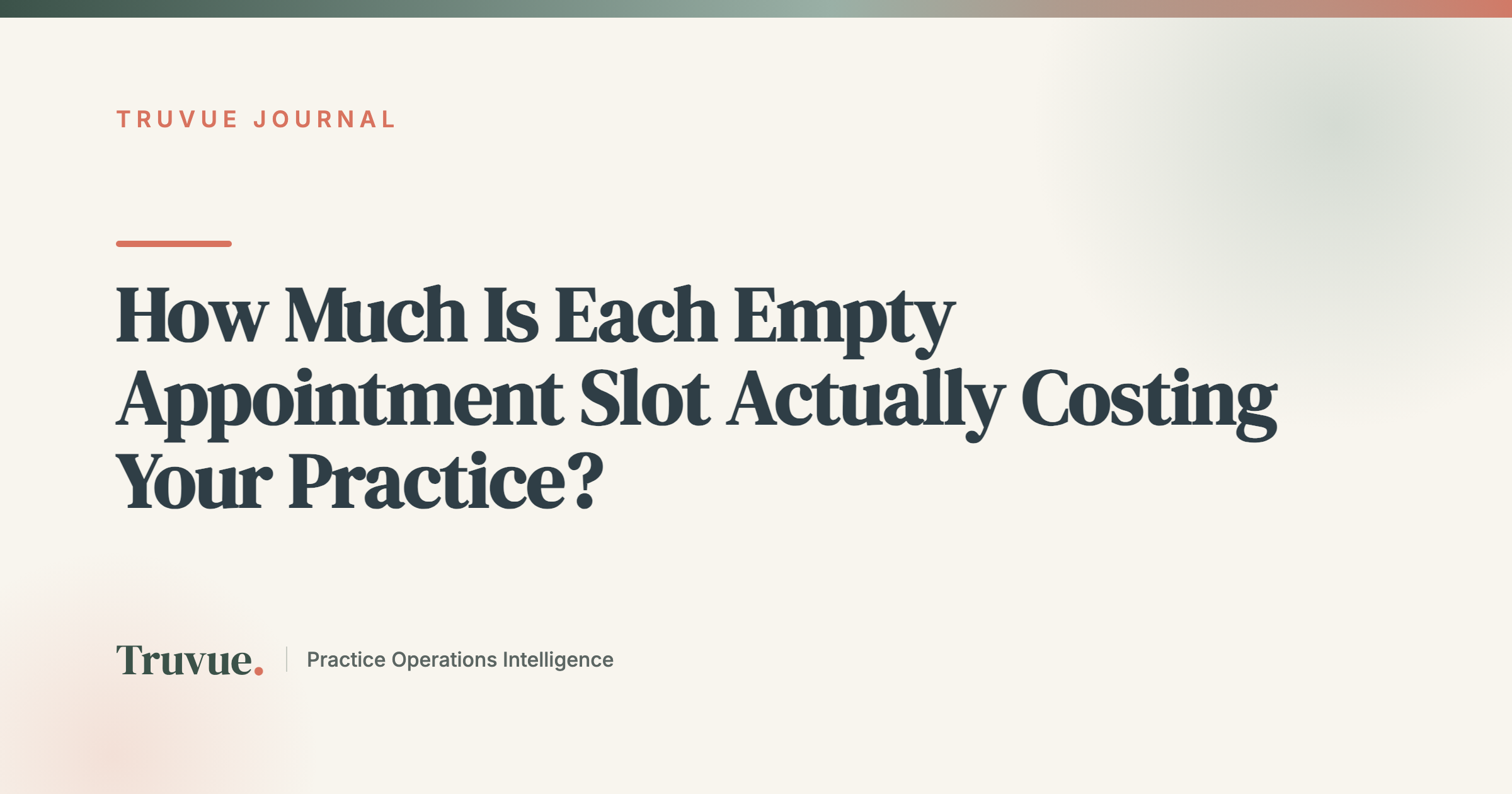 How Much Is Each Empty Appointment Slot Actually Costing Your Practice?