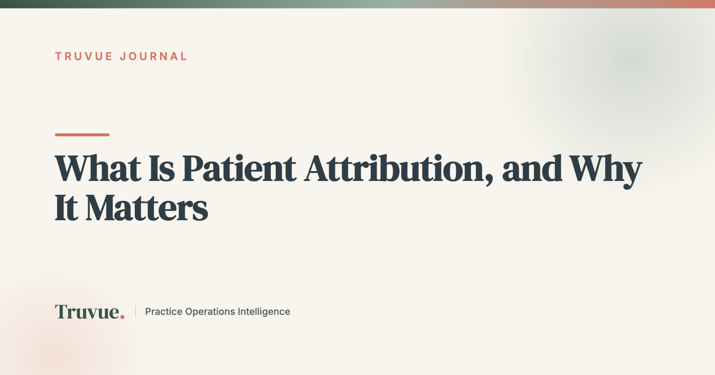 What Is Patient Attribution, and Why It Matters